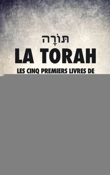 Cover for Kahn Zadoc Kahn · La Torah: Les cinq premiers livres de la Bible Hebraique (Grands Caracteres) (Hardcover Book) (2020)
