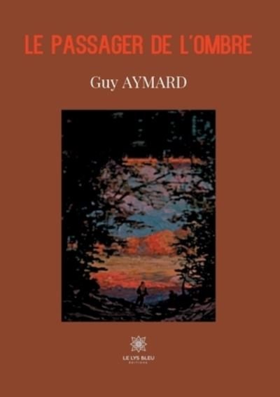 Cover for Guy Aymard · Le passager de l'ombre (Paperback Book) (2020)