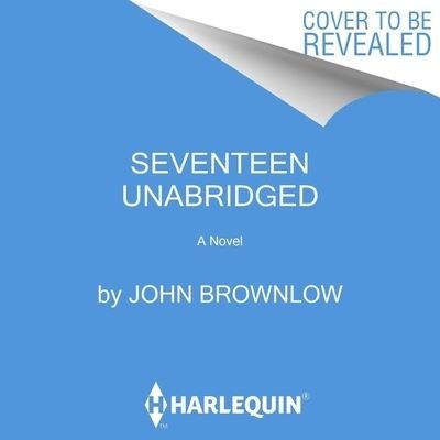 Cover for John Brownlow · Seventeen Lib/E (CD) (2022)