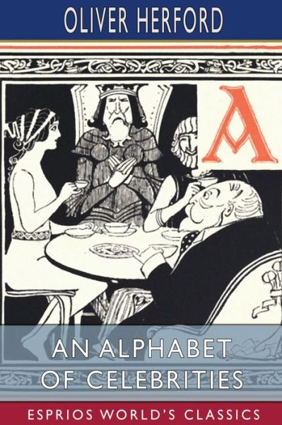 Cover for Oliver Herford · An Alphabet of Celebrities (Esprios Classics) (Paperback Book) (2022)