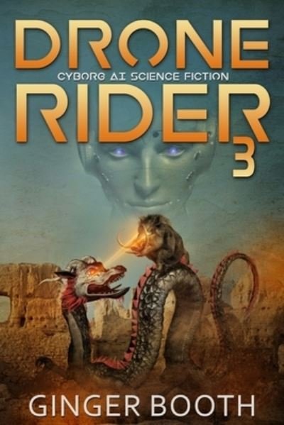 Cover for Ginger Booth · Drone Rider 3: Cyborg AI Science Fiction - Drone Rider AI Wars (Pocketbok) (2022)