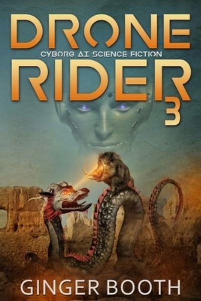 Cover for Ginger Booth · Drone Rider 3: Cyborg AI Science Fiction - Drone Rider AI Wars (Paperback Book) (2022)