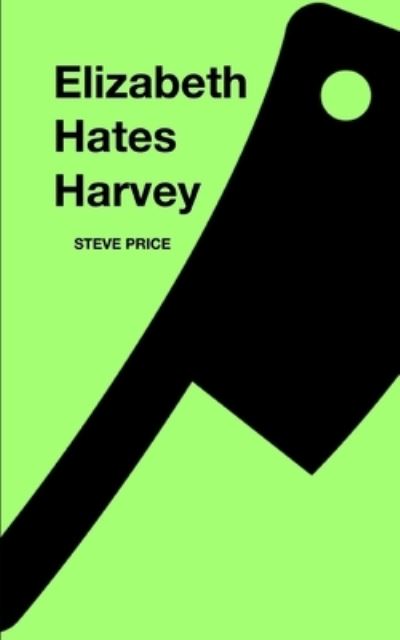 Cover for Steve Price · Elizabeth Hates Harvey (Paperback Book) (2021)