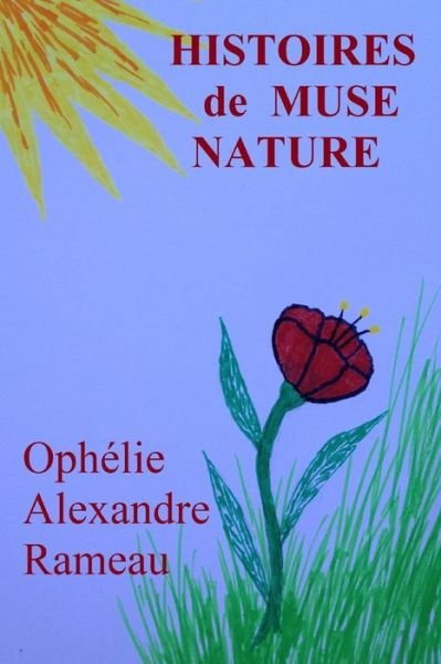 Cover for Ophelie Alexandre Rameau · HISTOIRES de MUSE NATURE (Taschenbuch) (2021)