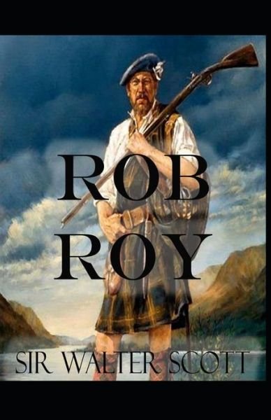 Rob Roy - Walter Scott - Książki - Independently Published - 9798507408016 - 20 maja 2021