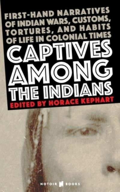 Cover for Horace Kephart · Captives Among the Indians (Paperback Book) (2020)