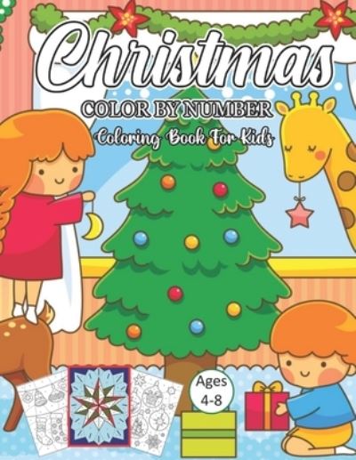 Christmas Color By Number Coloring Book For Kids Ages 4-8 - Doug Johnson - Książki - Independently Published - 9798557560016 - 2 listopada 2020