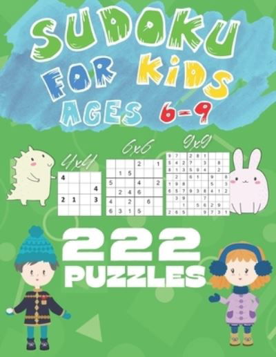 Cover for Visculture Publishing · Sudoku For Kids Ages 6-9 - 4x4, 6x6, 9x9 - 222 Puzzles (Paperback Book) (2020)