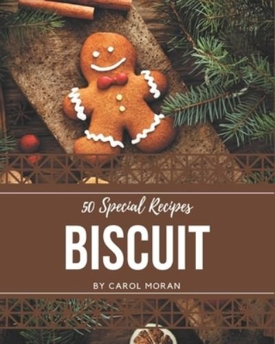 Cover for Carol Moran · 50 Special Biscuit Recipes (Paperback Book) (2020)