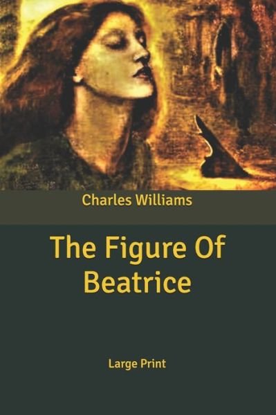 Cover for Charles Williams · The Figure Of Beatrice (Paperback Book) (2020)