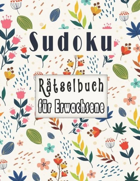 Cover for Bk Sudoku Erwachsene · Sudoku Ratselbuch fur Erwachsene (Paperback Bog) (2020)