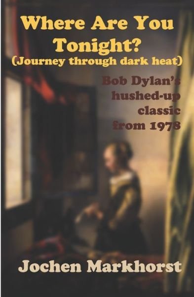 Cover for Jochen Markhorst · Where Are You Tonight? (Journey Through Dark Heat) (Pocketbok) (2020)