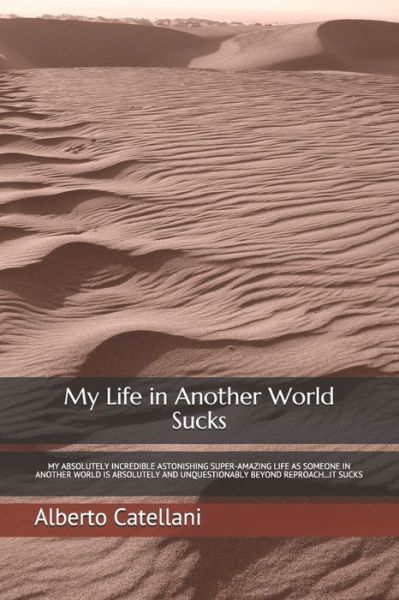 Cover for Alberto Catellani · My Life in Another World Sucks (Paperback Book) (2020)