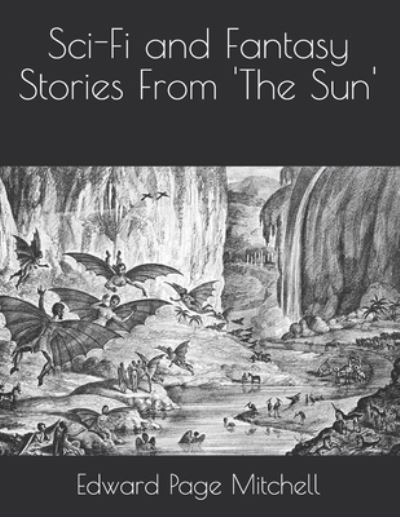 Cover for Edward Page Mitchell · Sci-Fi and Fantasy Stories From 'The Sun' (Paperback Book) (2021)