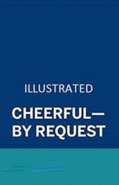 Cheerful-By Request Illustrated - Edna Ferber - Books - Independently Published - 9798740496016 - April 19, 2021