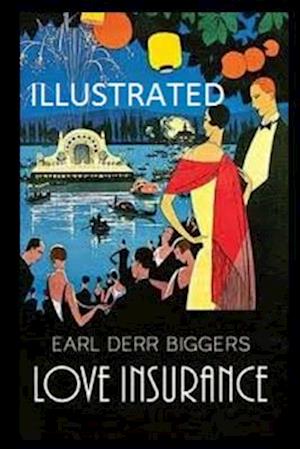 Cover for Earl Derr Biggers · Love Insurance Illustrated (Paperback Book) (2021)