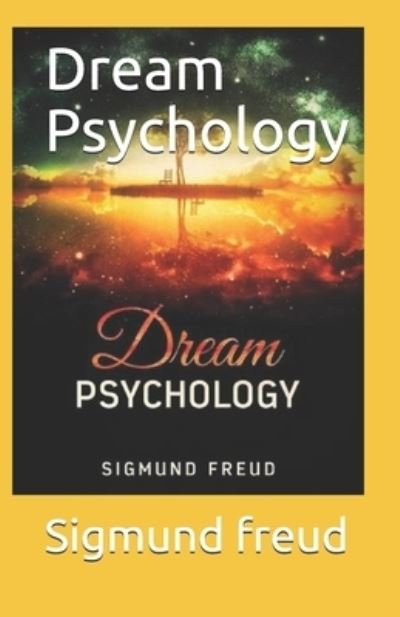 Cover for Sigmund Freud · Dream Psychology (Paperback Bog) (2021)