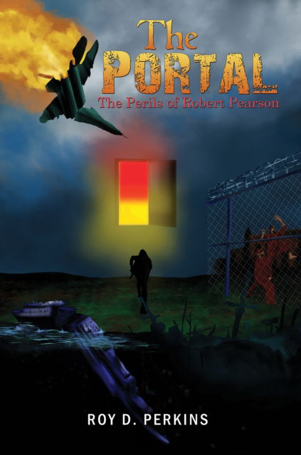 Cover for Roy D. Perkins · The Portal: The Perils of Robert Pearson (Paperback Book) (2025)