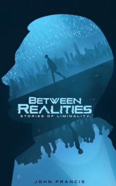 Cover for John Francis · Between Realities (Buch) (2023)