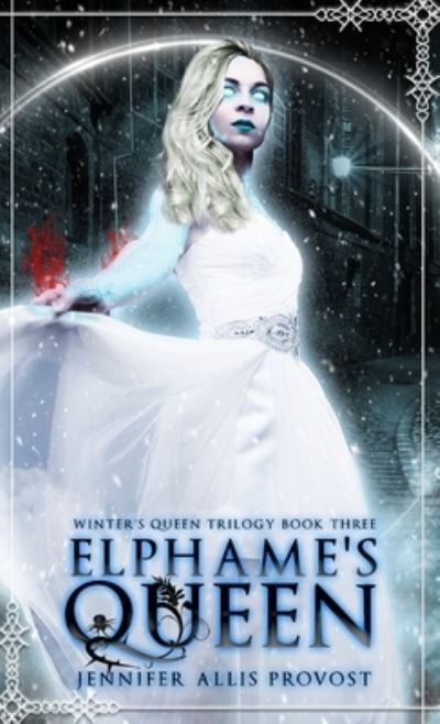 Cover for Jennifer Allis Provost · Elphame's Queen (Hardcover Book) (2022)