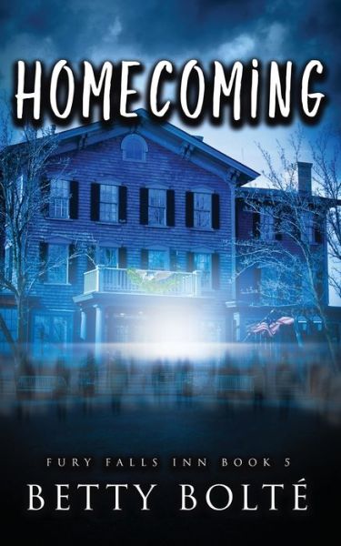 Betty Bolte · Homecoming - Fury Falls Inn (Taschenbuch) (2022)