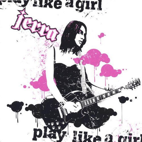 Play Like a Girl - Jerra - Musik - CDB - 0018530700017 - 24. august 2004