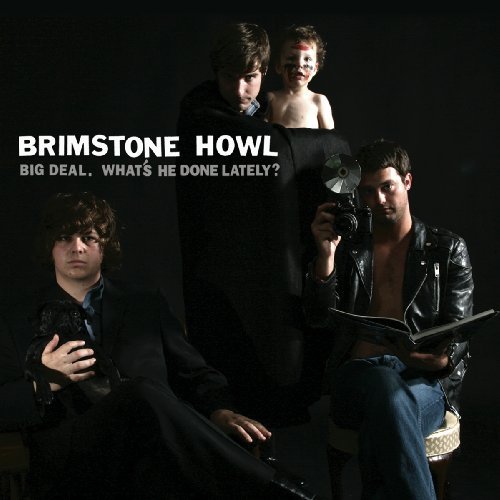 Cover for Brimstone Howl · Big Deal (what's He Done Lately?) (LP) (2016)