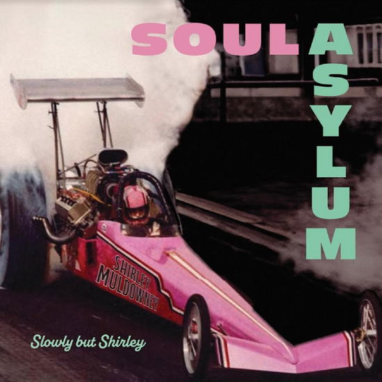 Cover for Soul Asylum · Slowly but Shirley (CD) (2024)