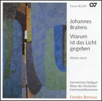Warum Ist Das Licht Gegeben: Sacred Choral Works - Brahms / Bratschke / Bernius / Kreile - Musikk - CAR - 0409350832017 - 27. november 2001