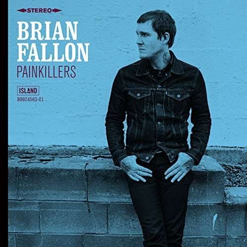 Painkillers - Brian Fallon - Musiikki - Island Records - 0602547765017 - perjantai 13. toukokuuta 2016