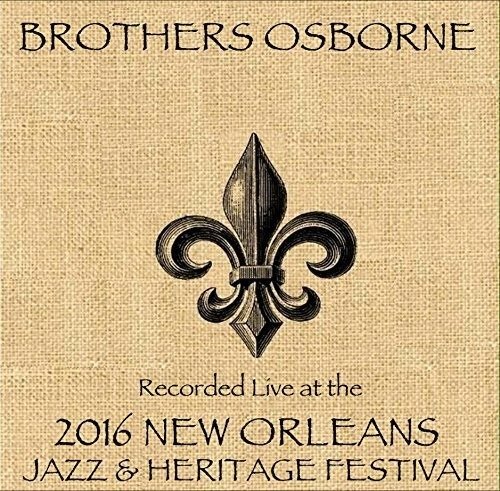 Cover for Brothers Osborne · Live at Jazzfest 2016 (CD) (2016)