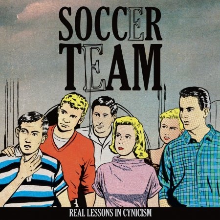Real Lessons In Cynicism - Soccer Team - Musik - DISCHORD - 0643859182017 - 19. november 2015