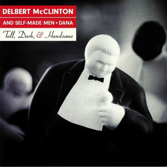 Cover for Self-made men Delbert Mcclinton · Tall, Dark, and Handsome (LP) (2019)