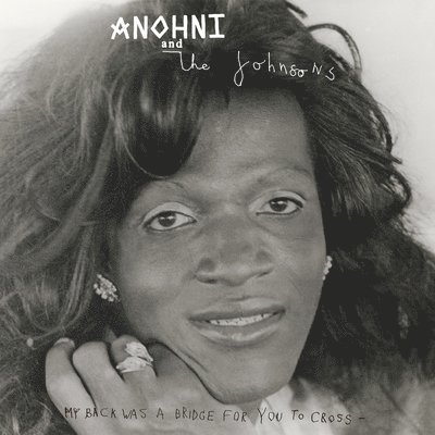 Cover for Anohni and the Johnsons · My Back Was a Bridge for You to Cross (Black Vinyl) (LP) (2023)