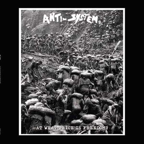 Cover for Anti System · At What Price Is Freedom? (LP) [EP edition] (2017)