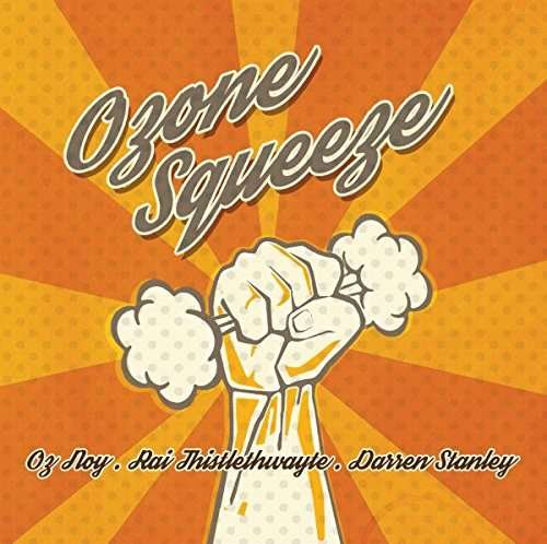 Cover for Noy, Oz &amp; Ozone Squeeze · Ozone Squeeze (CD) (2017)