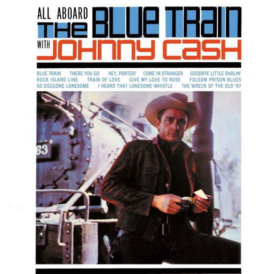 Johnny Cash · All Aboard The Blue Train With Johnny Cash (LP) (2017)