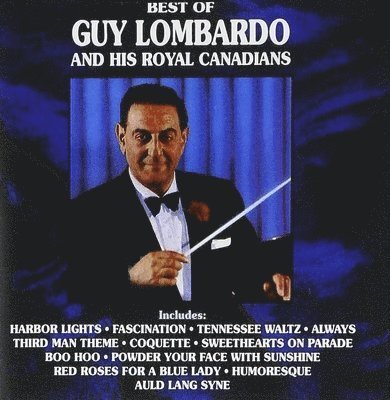 Best Of Guy Lombardo And His Royal Canadians - Guy Lombardo - Música - CURB - 0715187739017 - 1 de diciembre de 2023