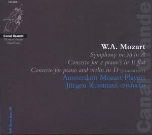 Cover for Amsterdam Mozart Players / Kussmaul Jurgen · Symphony No. 29 in a Kv 201 / Concerto for 2 Piano's in E Flat Kv 365 / Concert (CD) (2006)