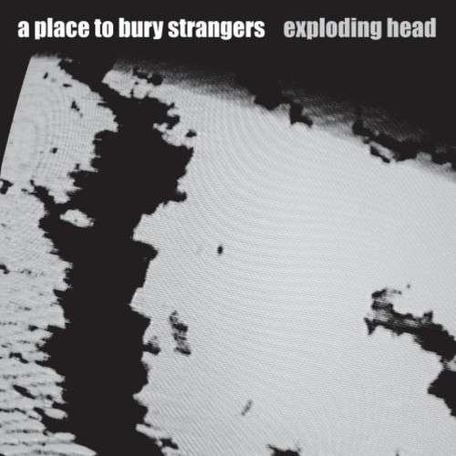 Cover for Place to Bury Strangers · Exploding Head (LP) (2012)