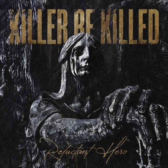 Reluctant Hero - Killer Be Killed - Musique - NUCLEAR BLAST - 0727361491017 - 20 novembre 2020