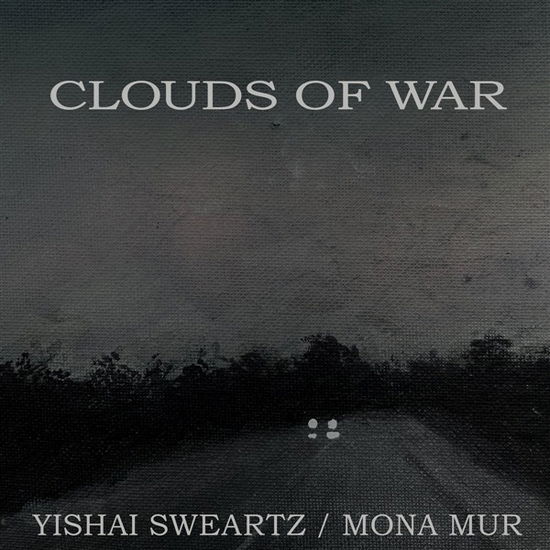 Cover for Yishai Sweartz &amp; Mona Mur · Clouds of War (LP) [Limited edition] (2024)