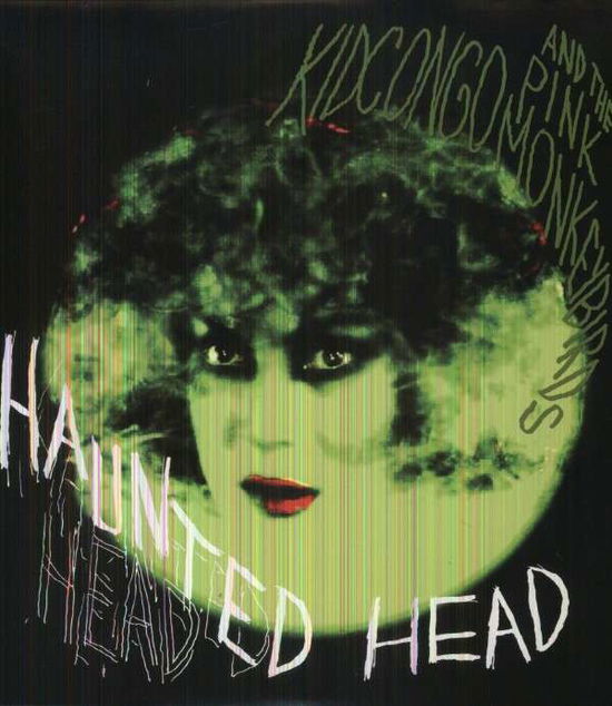 Cover for Kid Congo &amp; Pink Monkey Birds · Haunted Head (LP) (2013)