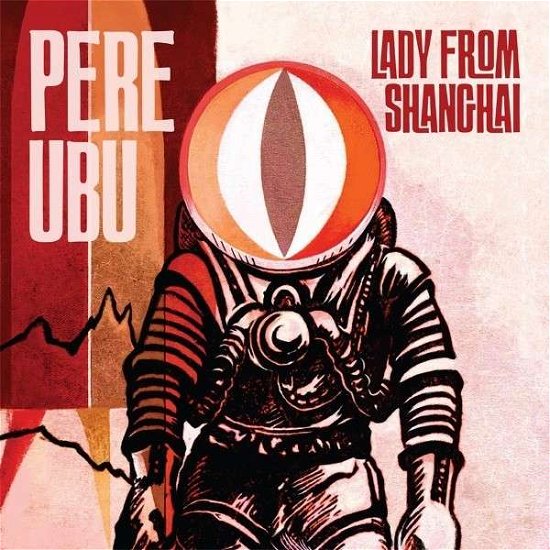 Cover for Pere Ubu · Lady From Shanghai (LP) (2021)