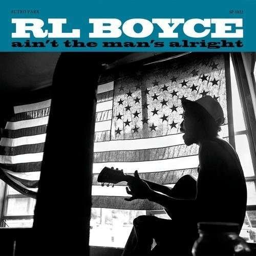 Cover for R.L. Boyce · Ain't the Man's Alright (LP) (2013)
