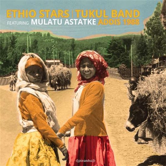 Addis 1988 - Ethio Stars / Tukul Band - Musik - PIRANHA - 0826863306017 - 23 mars 2017