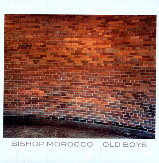 Old Boys - Bishop Morocco - Music - ARTS & CRAFTS - 0827590081017 - July 8, 2021