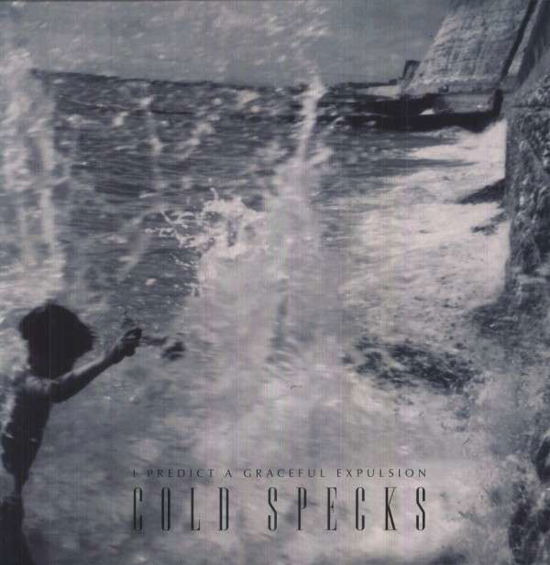 Cover for Cold Specks · I Predict a Graceful Expulsion (LP) (2012)