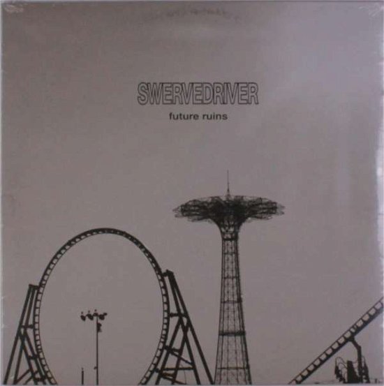 Cover for Swervedriver · Future Ruins (LP) (2019)