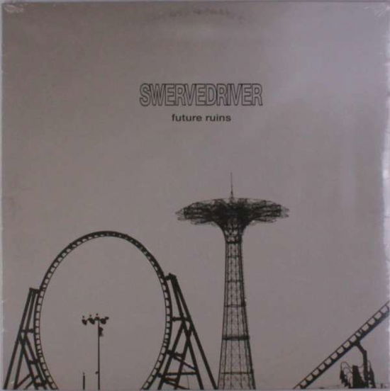 Future Ruins - Swervedriver - Música - DANGERBIRD RECORDS, LLC. - 0842803018017 - 25 de janeiro de 2019